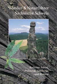 Vorderes Coverbild Wander- und Naturführer Sächsische Schweiz / Band 2 – Rathener Felsen, Polenztal, Tafelberge und Bielatal