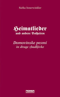 Vorderes Coverbild Heimatlieder und andere Bosheiten /Domovinske pesmi in druge zbadljivke