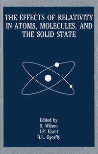 Vorderes Coverbild The Effects of Relativity in Atoms, Molecules, and the Solid State