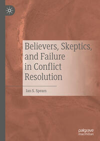 Vorderes Coverbild Believers, Skeptics, and Failure in Conflict Resolution