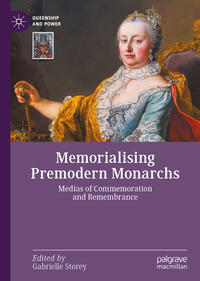 Vorderes Coverbild Memorialising Premodern Monarchs