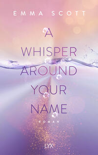 Vorderes Coverbild A Whisper Around Your Name