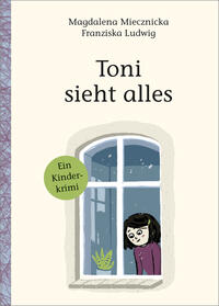 Vorderes Coverbild Toni sieht alles!