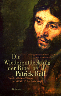 Vorderes Coverbild Die Wiederentdeckung der Bibel bei Patrick Roth