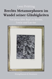 Vorderes Coverbild Brechts Metamorphosen im Wandel seiner Gläubigkeiten