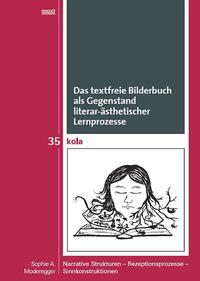 Vorderes Coverbild Das textfreie Bilderbuch als Gegenstand literar-ästhetischer Lernprozesse