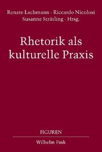 Vorderes Coverbild Rhetorik als kulturelle Praxis