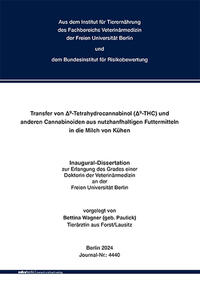 Vorderes Coverbild Transfer von ?9-Tetrahydrocannabinol (?9-THC) und anderen Cannabinoiden aus ?nutzhanfhaltigen Futtermitteln in die Milch von Kühen