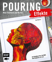 Vorderes Coverbild Pouring Effekte – Neue Techniken und Motive für Acrylic Pouring