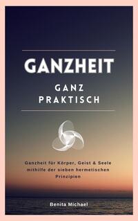 Vorderes Coverbild Ganzheit - ganz praktisch