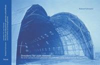 Vorderes Coverbild Dresdens Tor zum Himmel - Die erste aerodynamisch geformte Luftschiffhalle und ihr Einfluss auf die Baugeschichte