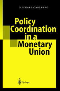 Vorderes Coverbild Policy Coordination in a Monetary Union