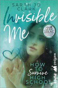 Vorderes Coverbild Invisible Me – How To Survive Highschool
