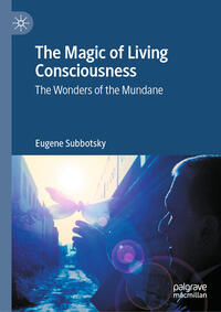 Vorderes Coverbild The Magic of Living Consciousness