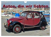 Vorderes Coverbild Autos, die wir liebten (Wandkalender 2025 DIN A4 quer), CALVENDO Monatskalender