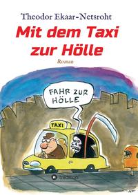 Vorderes Coverbild Mit dem Taxi zur Hölle - Als mich der Teufel jagte