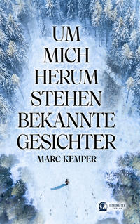 Vorderes Coverbild Um mich herum stehen bekannte Gesichter