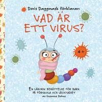 Vorderes Coverbild Doris Daggmask förklarar: Vad är ett virus?