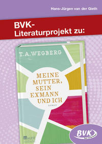 Vorderes Coverbild Literaturprojekt zu Meine Mutter, sein Exmann und ich
