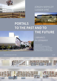 Vorderes Coverbild Portals to the Past and to the Future - Libraries in Germany