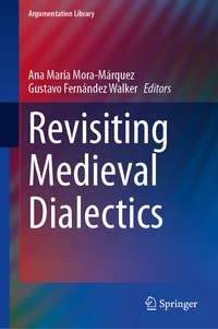 Vorderes Coverbild Revisiting Medieval Dialectics