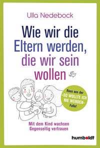 Vorderes Coverbild Wie wir die Eltern werden, die wir sein wollen