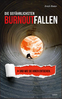 Vorderes Coverbild Die gefährlichsten Burnoutfallen und wie Sie ihnen entgehen.