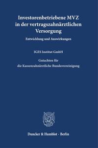 Vorderes Coverbild Investorenbetriebene MVZ in der vertragszahnärztlichen Versorgung.
