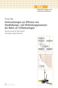 Vorderes Coverbild Untersuchungen zur Effizienz von Handhabungs- und Verbindungsprozessen der Rohre an Tiefbohranlagen
