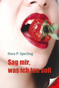 Vorderes Coverbild Sag mir, was ich tun soll