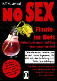 Vorderes Coverbild NO SEX - Flaute im Bett: Keine Lust mehr auf Sex kann man lernen!