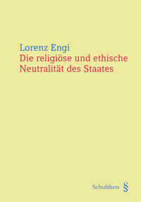 Vorderes Coverbild Die religiöse und ethische Neutralität des Staates