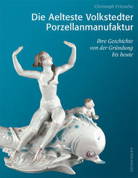 Vorderes Coverbild Die Aelteste Volkstedter Porzellanmanufaktur