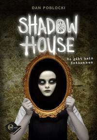 Vorderes Coverbild Shadow House (Band 1)