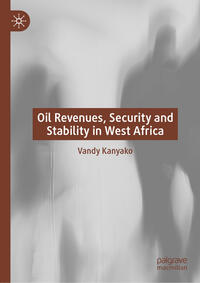 Vorderes Coverbild Oil Revenues, Security and Stability in West Africa