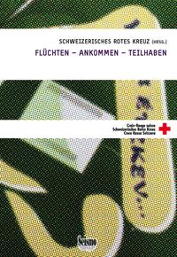 Vorderes Coverbild Flüchten - ankommen - teilhaben