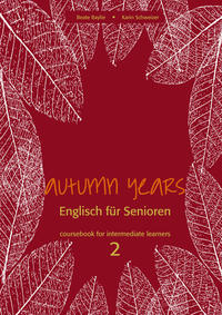 Vorderes Coverbild Autumn Years - Englisch für Senioren 2 - Intermediate Learners - Coursebook