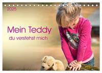 Vorderes Coverbild Mein Teddy - du verstehst mich (Tischkalender 2025 DIN A5 quer), CALVENDO Monatskalender