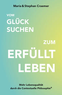 Vorderes Coverbild Vom Glück suchen zum erfüllt leben