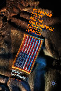Vorderes Coverbild US Foreign Policy and the Multinational Force in Lebanon