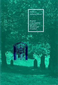 Vorderes Coverbild Huchel und Joachim auf dem Sulzburger Friedhof