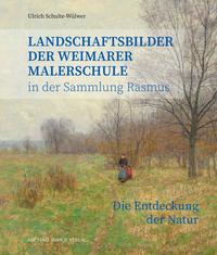 Vorderes Coverbild Landschaftsbilder der Weimarer Malerschule in der Sammlung Rasmus