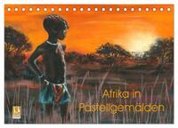 Vorderes Coverbild Afrika in Pastellgemälden (Tischkalender 2025 DIN A5 quer), CALVENDO Monatskalender