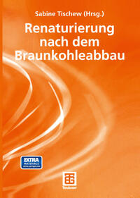 Vorderes Coverbild Renaturierung nach dem Braunkohleabbau