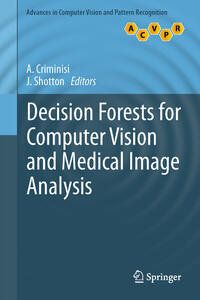 Vorderes Coverbild Decision Forests for Computer Vision and Medical Image Analysis