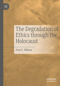 Vorderes Coverbild The Degradation of Ethics Through the Holocaust