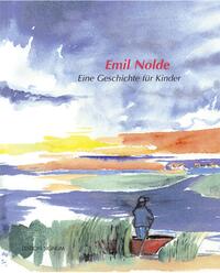 Vorderes Coverbild Emil Nolde eine Geschichte für Kinder