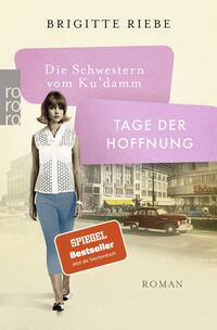 Vorderes Coverbild Die Schwestern vom Ku'damm: Tage der Hoffnung