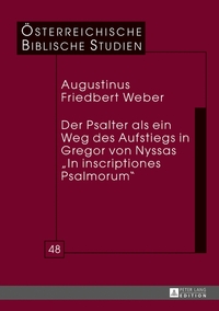 Vorderes Coverbild Der Psalter als ein Weg des Aufstiegs in Gregor von Nyssas «In inscriptiones Psalmorum»