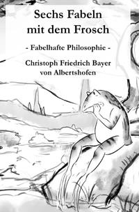 Vorderes Coverbild Der Frosch / Sechs Fabeln mit dem Frosch